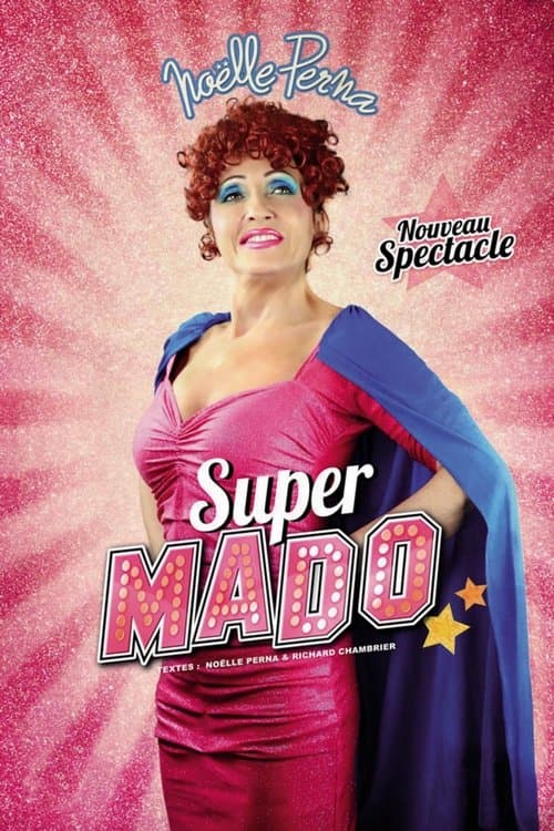 Noëlle Perna : Super Madoのポスター