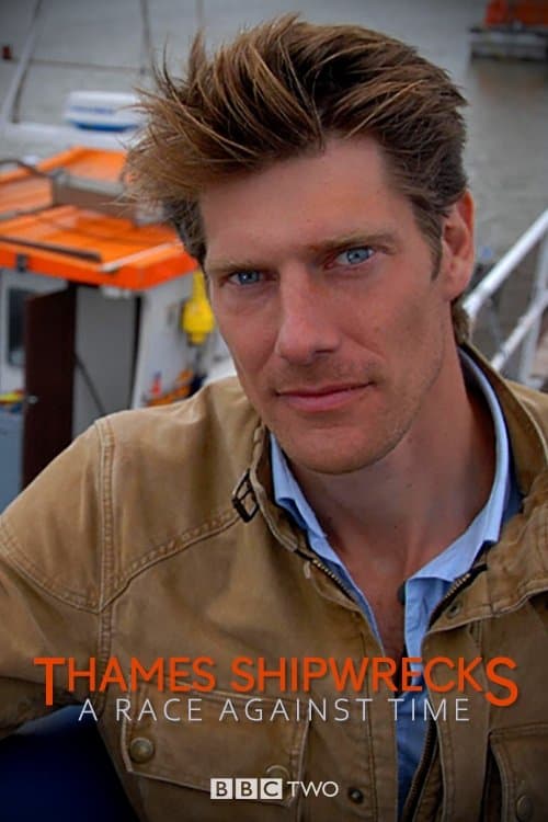 Thames Shipwrecks: A Race Against Timeのポスター