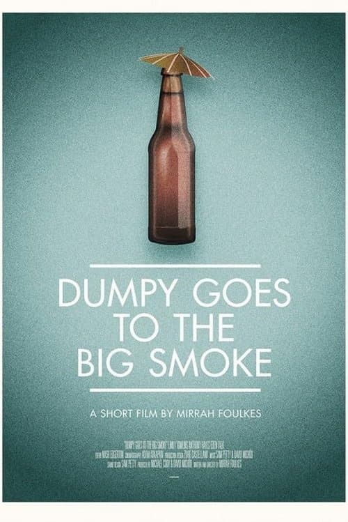 Dumpy Goes to the Big Smokeのポスター