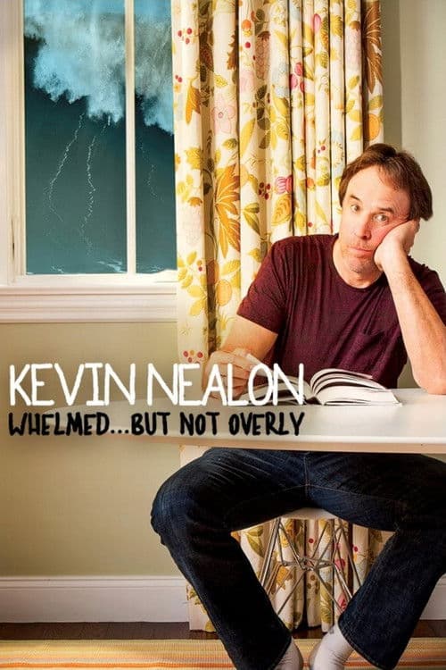 Kevin Nealon: Whelmed, But Not Overlyのポスター