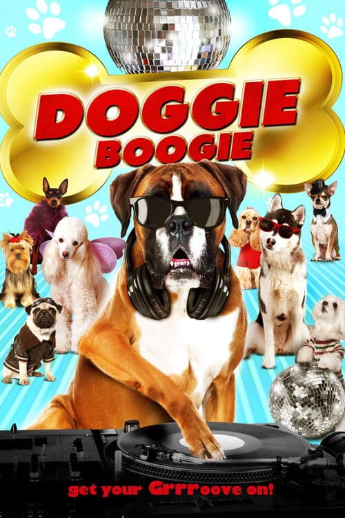 Doggie Boogie - Get Your Grrr On!のポスター