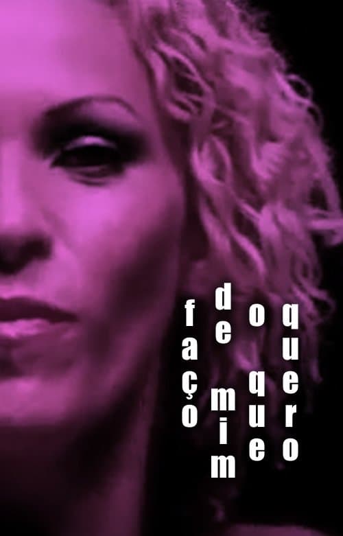 Faço de Mim O Que Queroのポスター