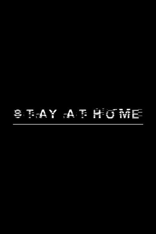 Stay at Homeのポスター