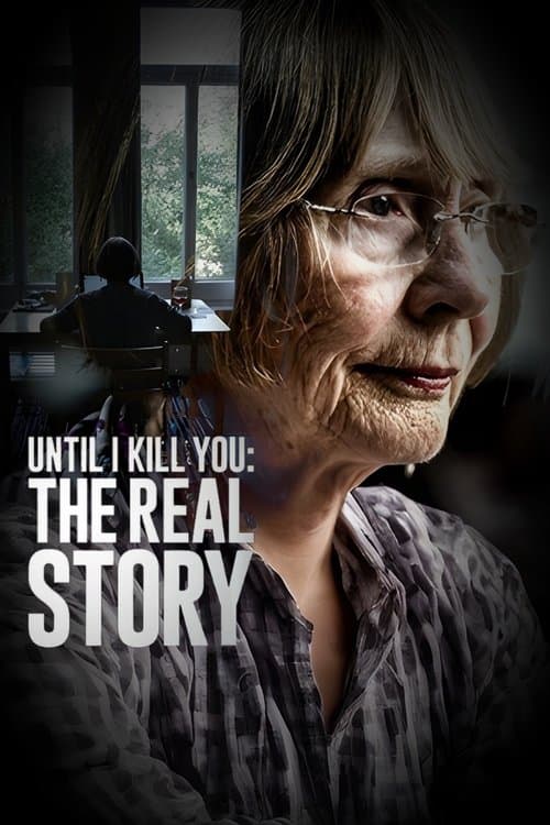 Until I Kill You: The Real Storyのポスター