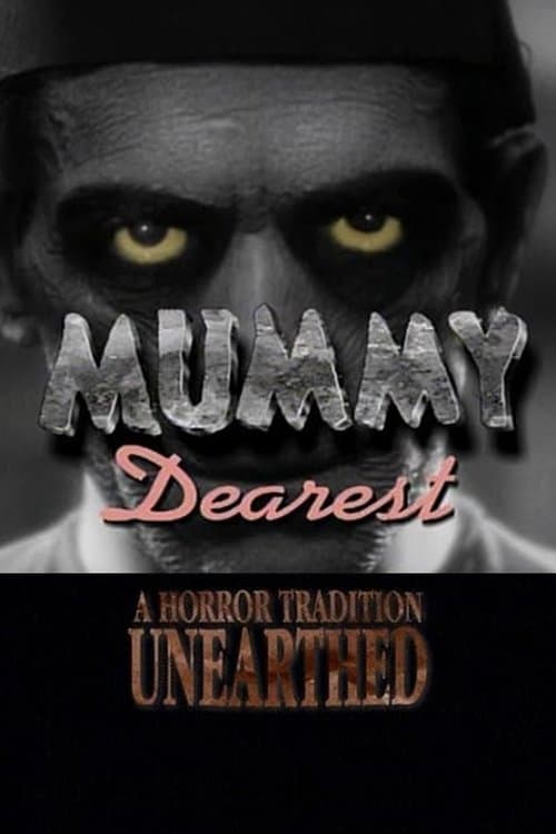 Mummy Dearest: A Horror Tradition Unearthedのポスター