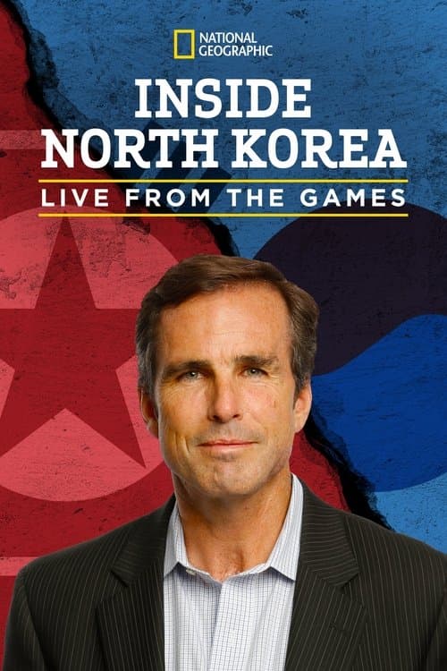 Inside North Korea: Live from the Gamesのポスター