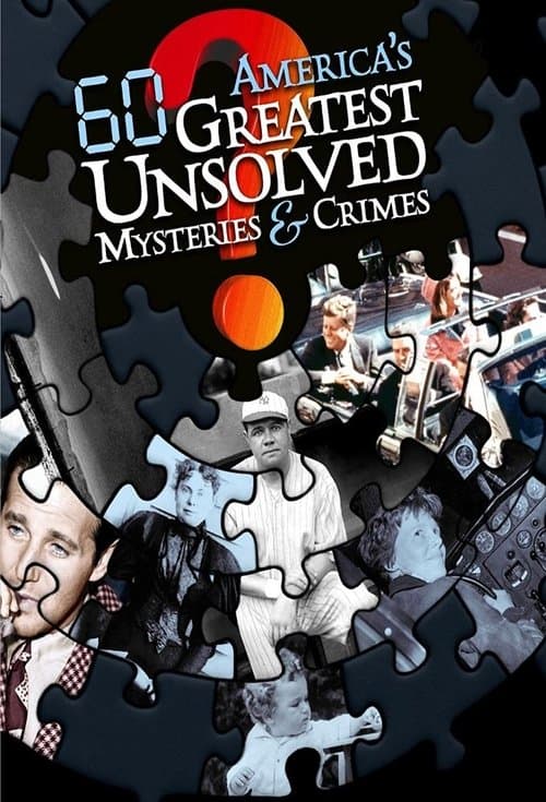 America's 60 Greatest Unsolved Mysteries and Crimesのポスター