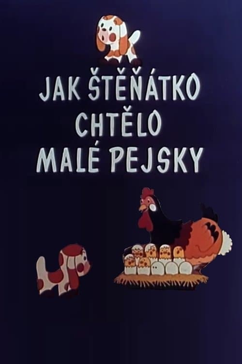 Jak štěňátko chtělo malé pejskyのポスター