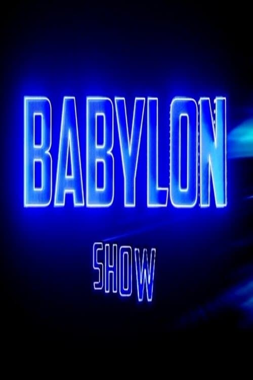 Babylon Showのポスター