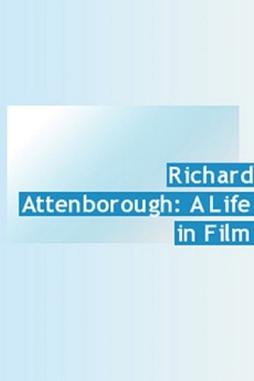Richard Attenborough: A Life in Filmのポスター