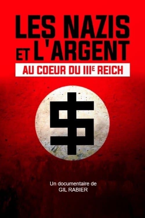 Les Nazis et l'Argent : au cœur du IIIe Reichのポスター