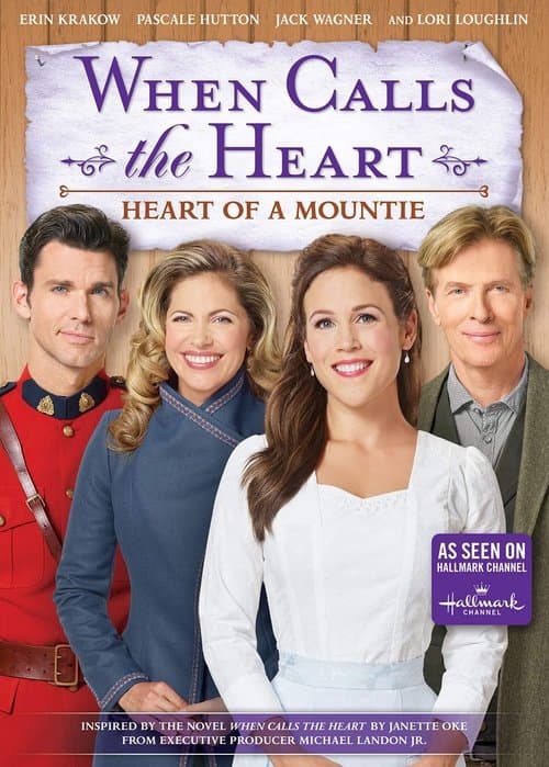When Calls the Heart: Heart of a Mountieのポスター