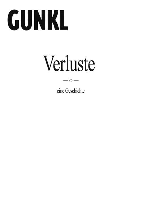 Gunkl: Verluste - eine Geschichteのポスター