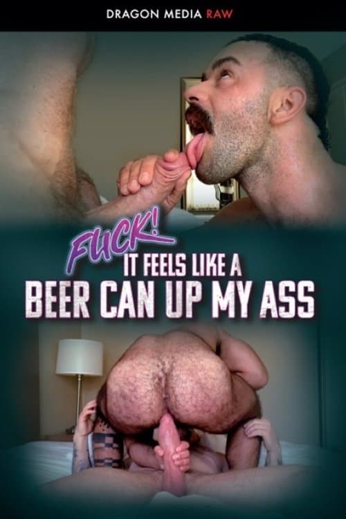 Fuck! It Feels Like a Can Up My Assのポスター