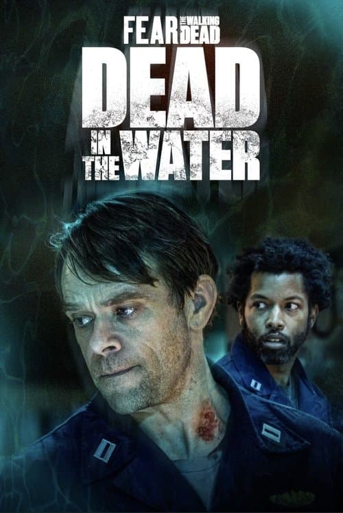 Fear the Walking Dead: Dead in the Waterのポスター