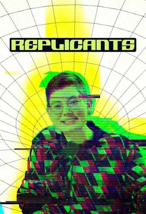 Replicantsのポスター