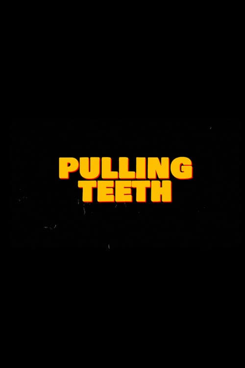 Pulling Teethのポスター