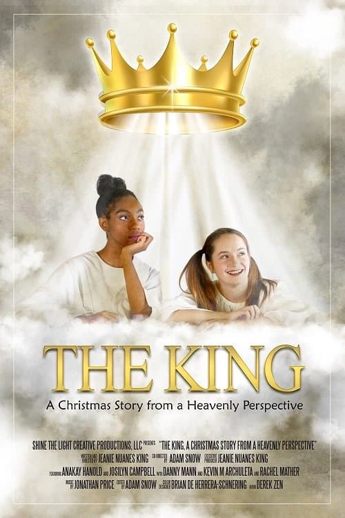 The King: A Christmas Story from a Heavenly Perspectiveのポスター