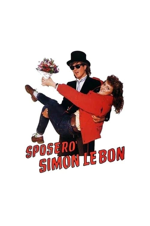 Sposerò Simon Le Bonのポスター
