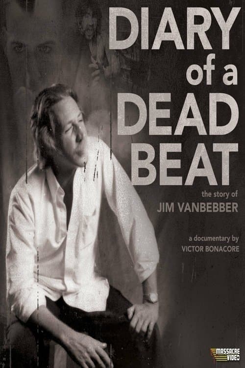 Diary of a Deadbeat: The Story of Jim VanBebberのポスター