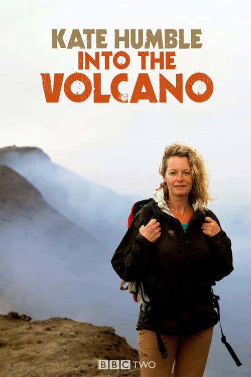 Kate Humble: Into the Volcanoのポスター