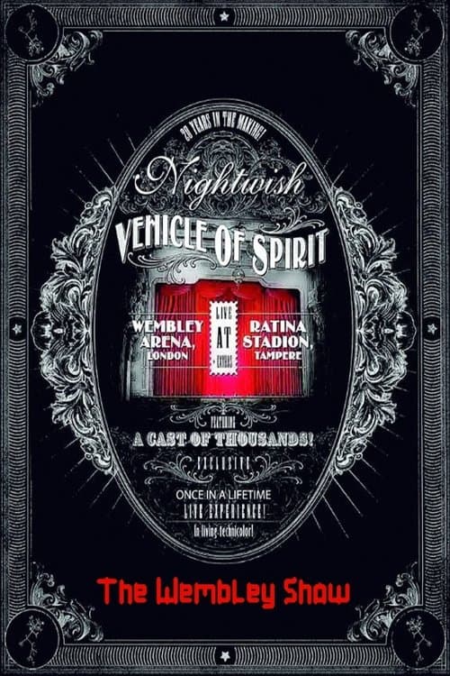 Nightwish: Vehicle Of Spirit - The Wembley Showのポスター