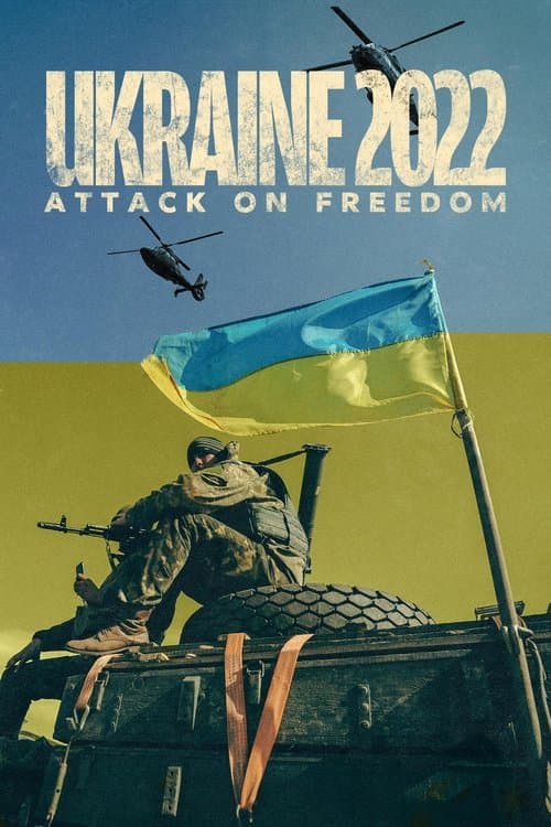 Ukraine 2022: Attack on Freedomのポスター