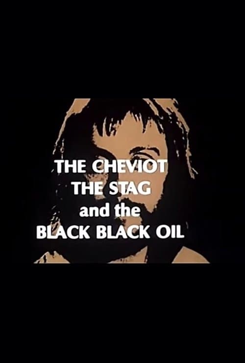 The Cheviot, the Stag and the Black, Black Oilのポスター