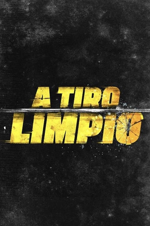 A tiro limpioのポスター