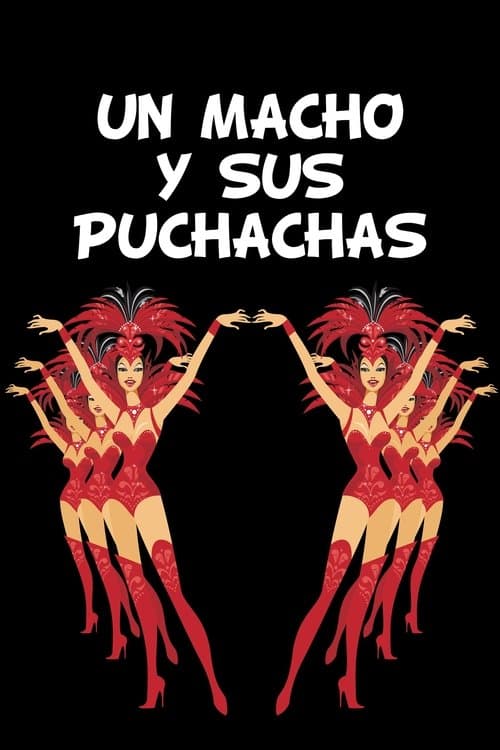 Un Macho y Sus Puchachasのポスター