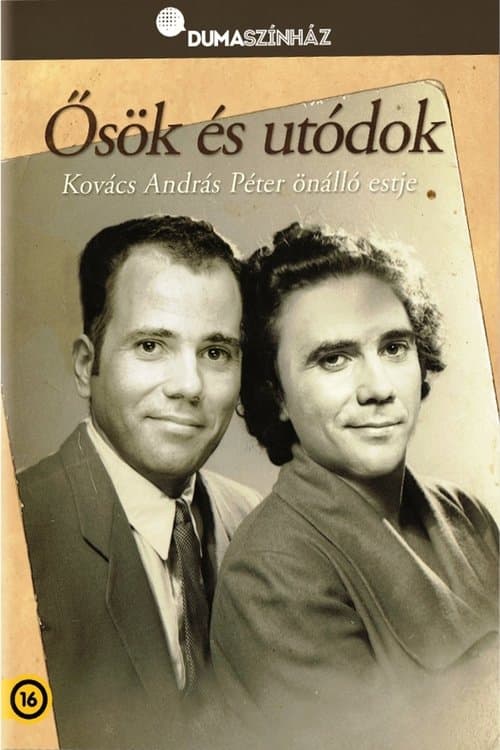 Dumaszínház: Ősök és utódok - Kovács András Péter önálló estjeのポスター