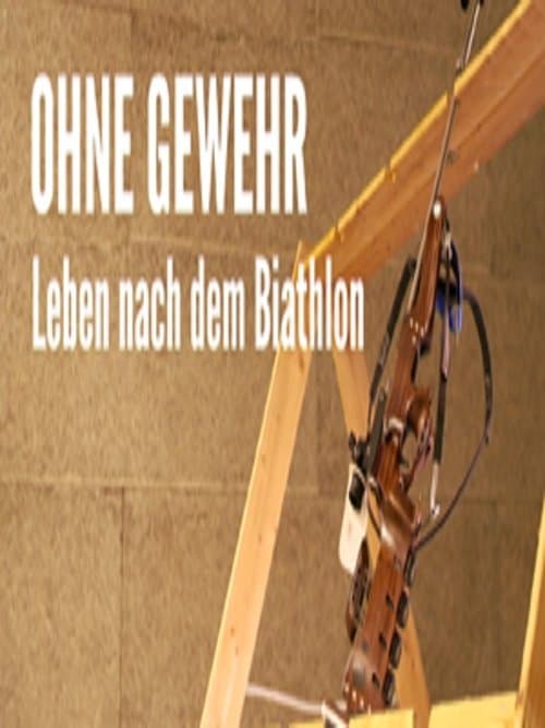 Ohne Gewehr - Leben nach dem Biathlonのポスター