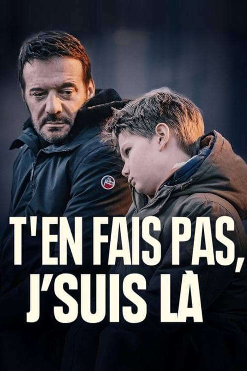 T'en fais pas, j'suis làのポスター
