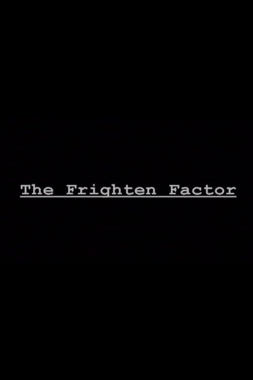 The Frighten Factorのポスター