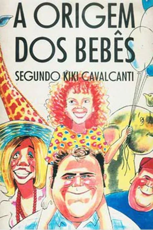 A Origem dos Bebês Segundo Kiki Cavalcantiのポスター