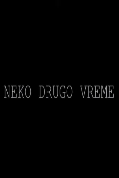 Neko drugo vremeのポスター