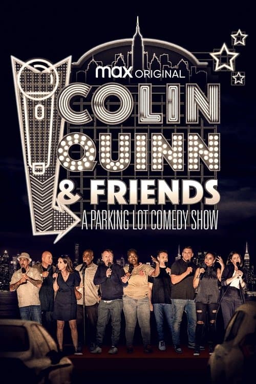 Colin Quinn & Friends: A Parking Lot Comedy Showのポスター