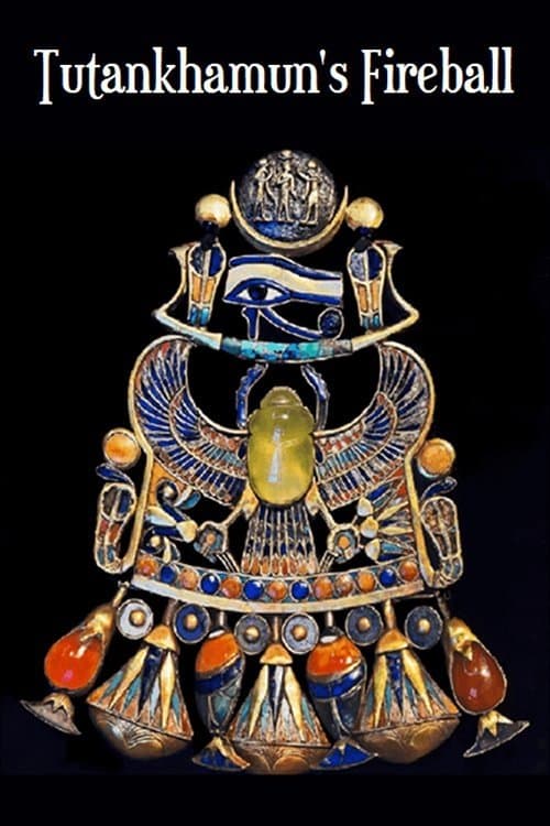 Tutankhamun's Fireballのポスター