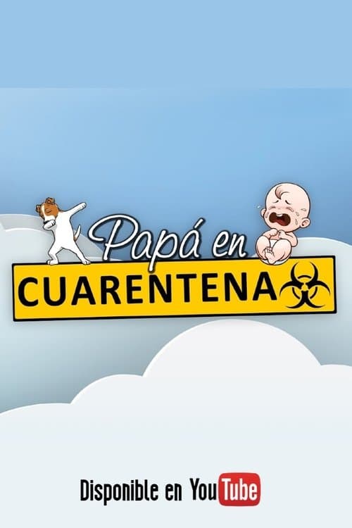 Papá en Cuarentenaのポスター