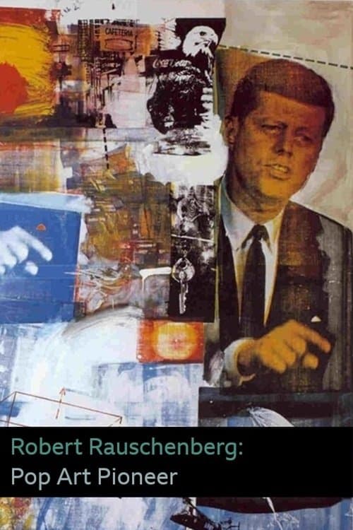 Robert Rauschenberg: Pop Art Pioneerのポスター