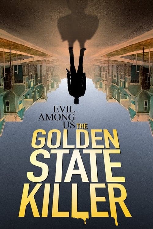 Evil Among Us: The Golden State Killerのポスター