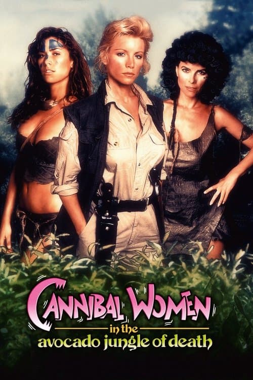 Cannibal Women in the Avocado Jungle of Deathのポスター