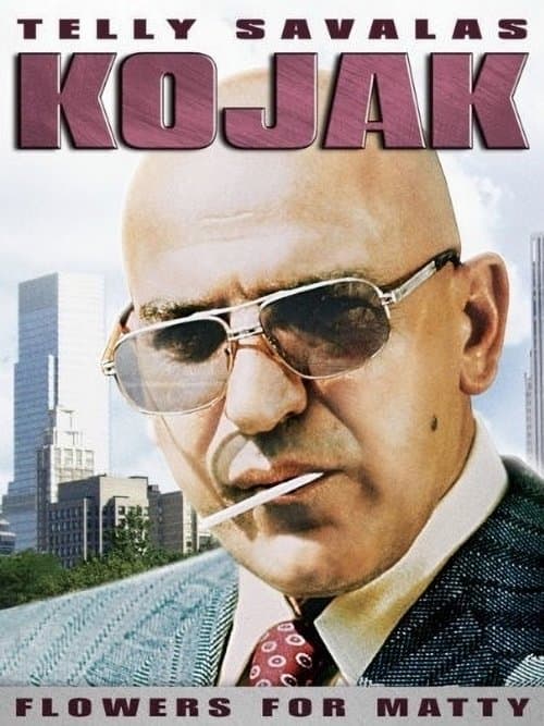Kojak: Flowers For Mattyのポスター