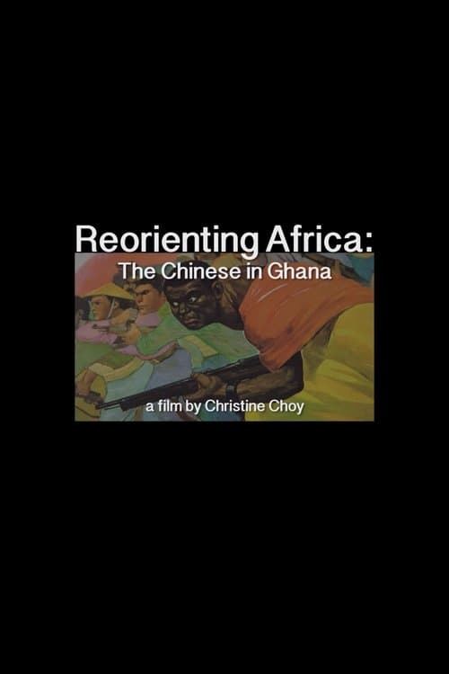 ReOrienting Africa: The Chinese in Ghanaのポスター