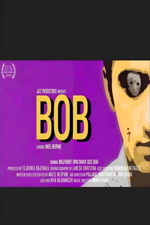 BOB - A Short Film by Aneel Neupaneのポスター