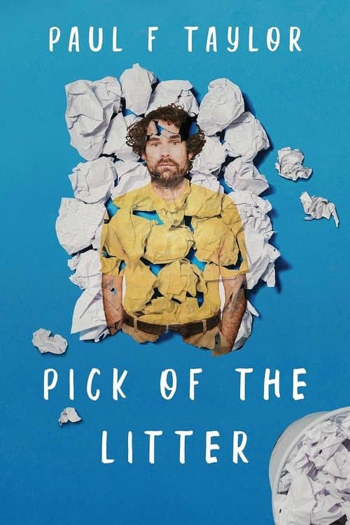 Paul F Taylor: Pick Of The Litterのポスター