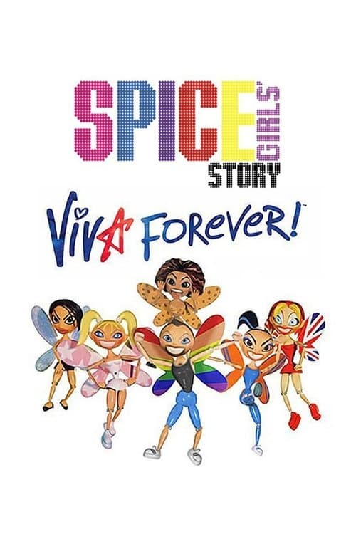 The Spice Girls Story: Viva Forever!のポスター