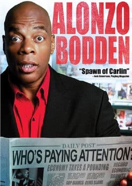Alonzo Bodden: Who's Paying Attentionのポスター
