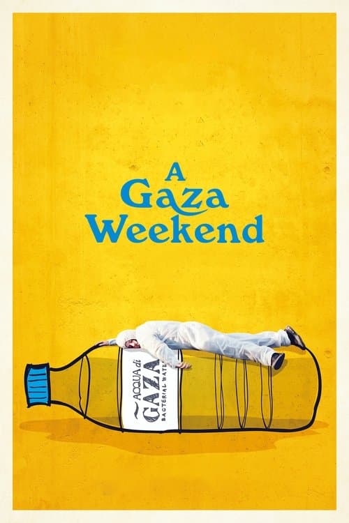 A Gaza Weekendのポスター