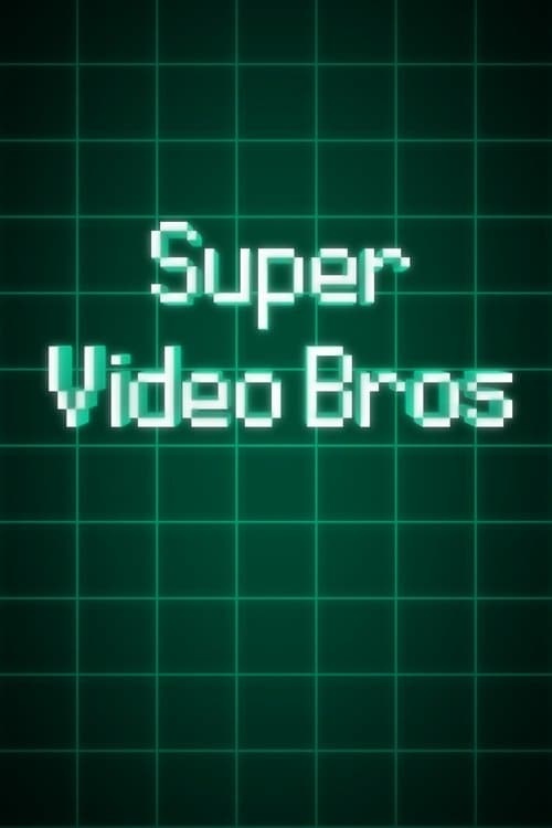 Super Video Brosのポスター